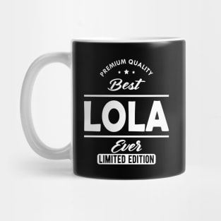 Lola - Best Lola Ever Mug